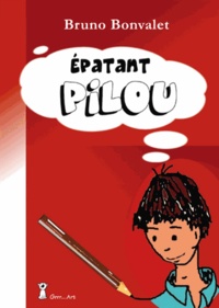 Bruno Bonvalet - Epatant Pilou.