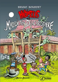 Hibiscus et la malédiction Delacabossière