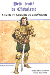Bruno Bouteville - Armes et Armure du Chevalier - Petit traité de chevalerie.