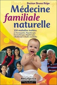 Bruno Brigo - Médecine familiale naturelle - 350 maladies traitées.