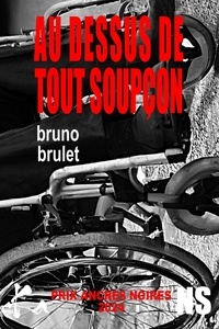 Bruno Brulet - Au-dessus de tout soupçon.