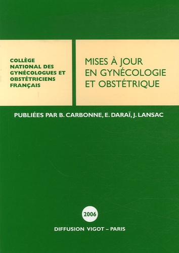 Bruno Carbonne et Emile Daraï - Mises à jour en Gynécologie et Obstétrique.