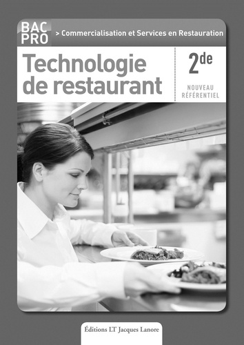 Bruno Cardinale - Technologie de restaurant Bac pro 2de Commercialisation et Service en Restauration - Livre du professeur.