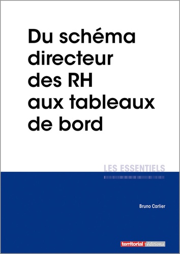 Bruno Carlier - Du schéma directeur des RH aux tableaux de bord.