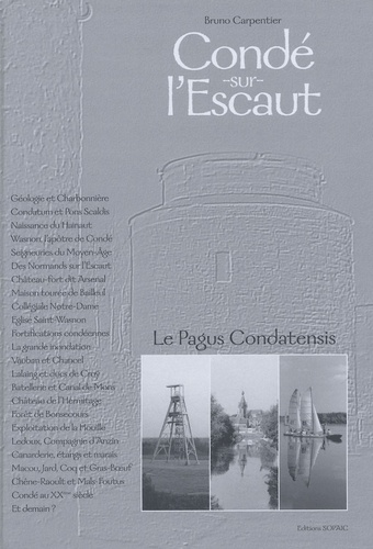 Bruno Carpentier - Condé-sur-L'Escaut - Le Pagus Condatensis.