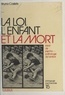 Bruno Castets - La loi, l'enfant et la mort : essai de psychopathologie de l'enfant.