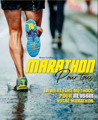 Marathon pour tous. La meilleure méthode pour réussir votre marathon