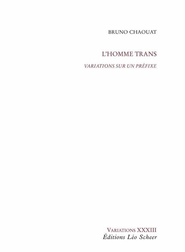 L'Homme trans, Variations sur un préfixe