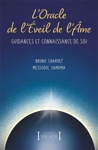 Bruno Charvet et Messodie Samama - L’Oracle de l’éveil de l’âme - Guidances et connaissance de soi.