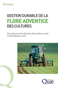 Bruno Chauvel et Henri Darmency - Gestion durable de la flore adventice des cultures.
