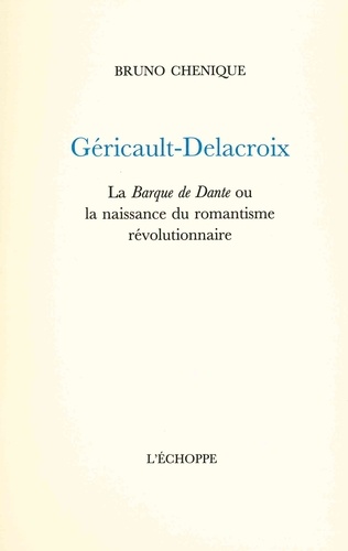 Bruno Chenique - Géricault, Delacroix.