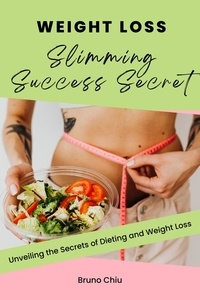  Bruno Chiu - Weight Loss: Slimming Success Secret.