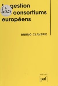 Bruno Claverie - La gestion des consortiums européens.