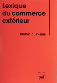 Bruno Claverie - Lexique du commerce extérieur.