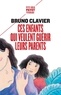 Bruno Clavier - Ces enfants qui veulent guérir leurs parents.