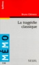 Bruno Clément - La tragédie classique.