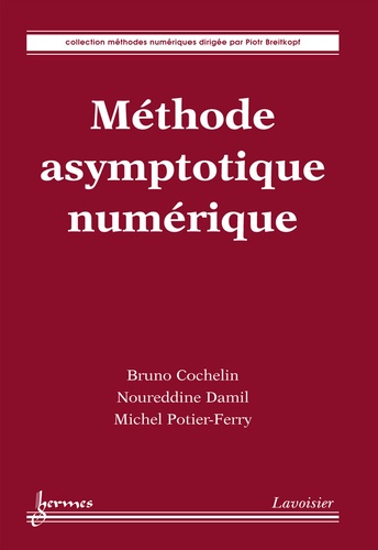 Bruno Cochelin et Noureddine Damil - Méthode asymptotique numérique.