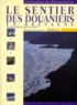 Bruno Colliot et Dominique Irvoas-Dantec - Le Sentier Des Douaniers En Bretagne. De Saint-Nazaire Au Mont Saint-Michel.