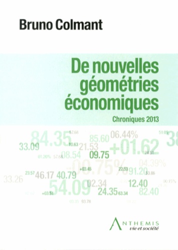 Bruno Colmant - De nouvelles géométries économiques - Chroniques 2013.
