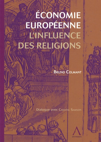 Bruno Colmant - Economie européenne - L'influence des religions.