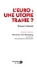 Bruno Colmant - L'Euro : une utopie trahie ?.