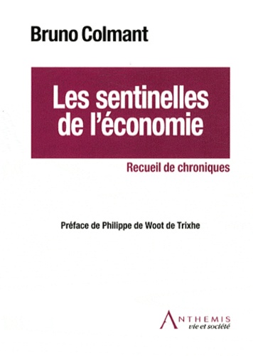 Bruno Colmant - Les sentinelles de l'économie.