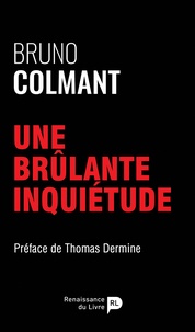 Bruno Colmant - Une brûlante inquiétude.