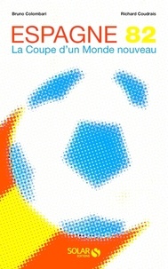 Télécharger des ebooks gratuits epub Espagne 82  - La Coupe d'un monde nouveau  9782263182204 en francais