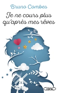 Je ne cours plus qu'après mes rêves