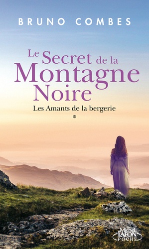 Le secret de la Montagne Noire Tome 1 Les amants de la bergerie