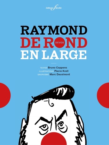 Raymond de rond en large