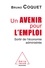 Un avenir pour l'emploi. Sortir de l'économie administrée - Occasion