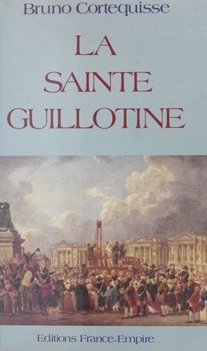 La Sainte guillotine
