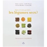 Savez-vous goûter... les légumes secs ?