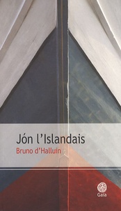 Bruno d' Halluin - Jon l'Islandais.