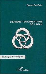 L'énigme testamentaire de Lacan