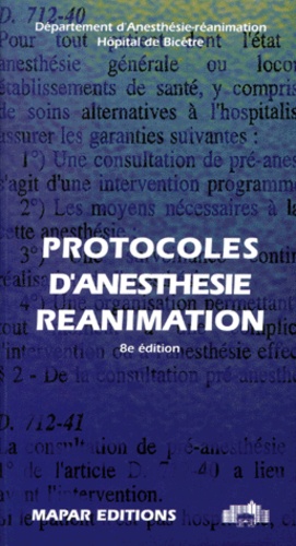 Bruno Dartayet et Paul Zetlaoui - Protocoles d'anesthésie-réanimation - Edition 1997.