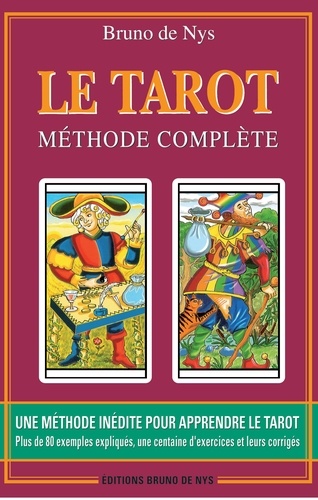 Le tarot. Méthode complète 11e édition