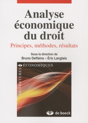 Bruno Deffains et Eric Langlais - Analyse économique du droit - Principes, méthodes, résultats.