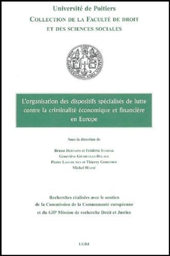 Bruno Deffains - L'organisation des dispositifs spécialisés de lutte contre la criminalité économique et financière en Europe.