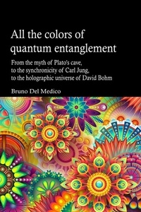  Bruno Del Medico - All the Colors of Quantum Entanglement.