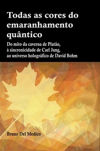  Bruno Del Medico - Todas as cores do emaranhamento quântico.