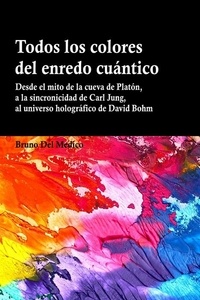  Bruno Del Medico - Todos los colores del enredo cuántico.