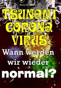  Bruno Del Medico - Tsunami-Coronavirus. Wann werden wir wieder normal?.