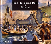 Bruno Delarue - René de Saint-Delis à Etretat.