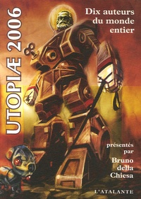 Bruno Della Chiesa - Utopiae 2006.