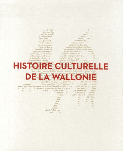 Bruno Demoulin - Histoire culturelle de la Wallonie.
