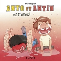 Bruno Dequier - Anto et Antin - tome 3 - Que d'émotions !.