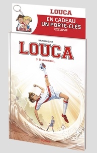 Bruno Dequier - Louca Tome 3 : Pack album coupe du monde.