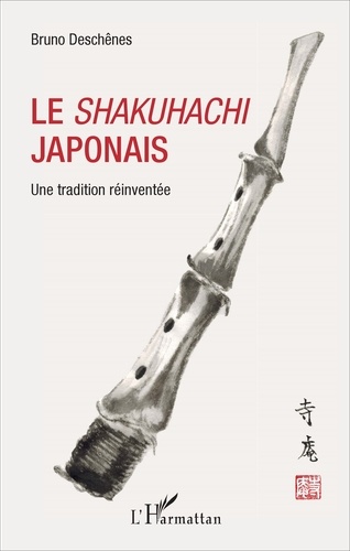Le shakuhachi japonais. Une tradition réinventée